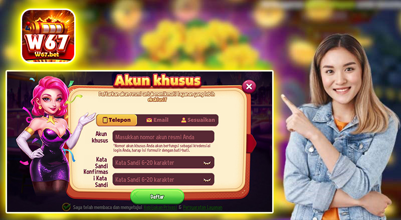 Panduan Daftar W67 Cepat dan Mudah 1 Panduan Daftar W67 Cepat dan Mudah