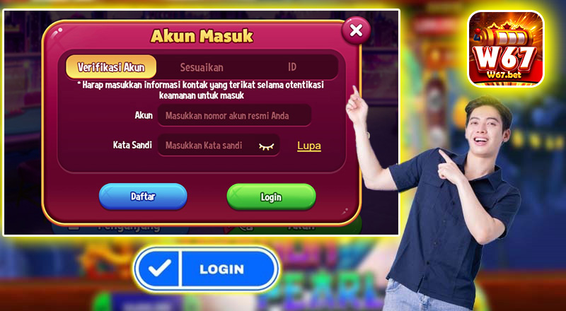 Panduan Login W67 yang Aman dan Terjamin